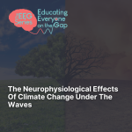 Click this image to view "The Neurophysiological Effects of Climate Change Under the Waves"